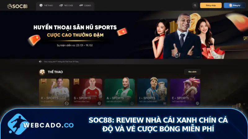 SOC88: Review nhà cái xanh chín cá độ và vé cược bóng miễn phí