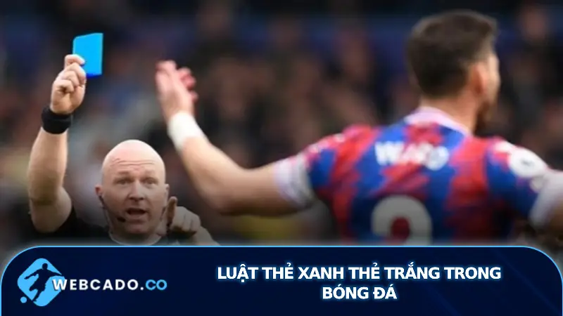 Luật thẻ xanh thẻ trắng trong bóng đá